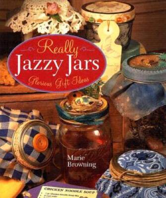 Really Jazzy Jars: Glorious Gift Ideas - Hardcover - ACCEPTABLE-image