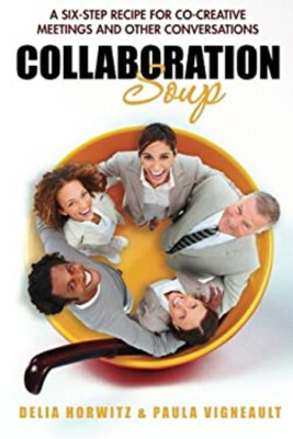 Collaboration Soup : A Six-Step Recipe for Co-Creative Meetings a-image