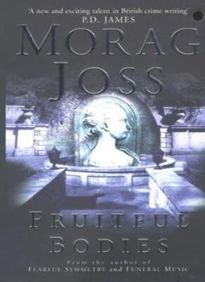 Fruitful Bodies By Joss, Morag-image