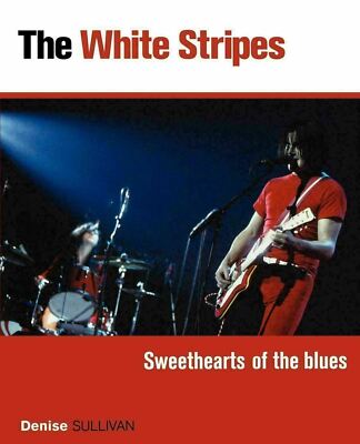 The White Stripes - Sweethearts of the Blues Paperback Softcover New!-image