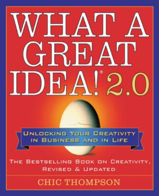 What a Great Idea! 2.0 : Unlocking Your Creativity in Business an-image