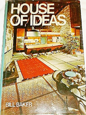 HOUSE OF IDEAS: CREATIVE INTERIOR DESIGNS. By Bill Baker - Hardcover **Mint**-image