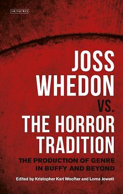 Joss Whedon Vs  The Horror Tradition: The Production Of Genre In Buffy And ...-image
