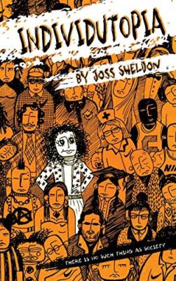 INDIVIDUTOPIA: A novel set in a neoliberal dystopia By Joss She -image