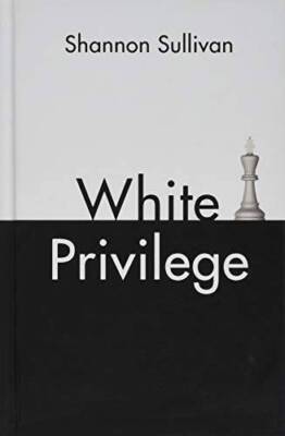 White Privilege (THINK) - Hardcover By Sullivan, Shannon - GOOD-image
