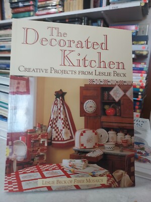The Decorated Kitchen : Creative Projects from Leslie Beck (2000,TPK) BL5E-image