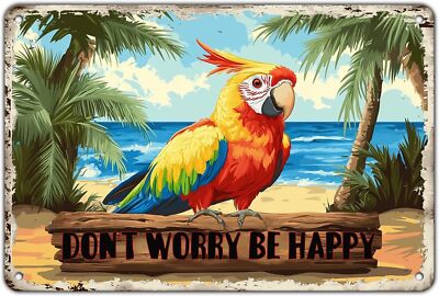 Creative Vintage Tin Metal Sign Don'T Worry Be Happy The Beach Parrot Iron Sign -image