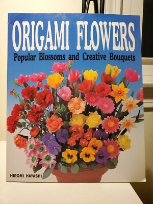 Origami Flowers: Popular Blossoms & Creative Bouquets/Hayashi **Very Good**-image