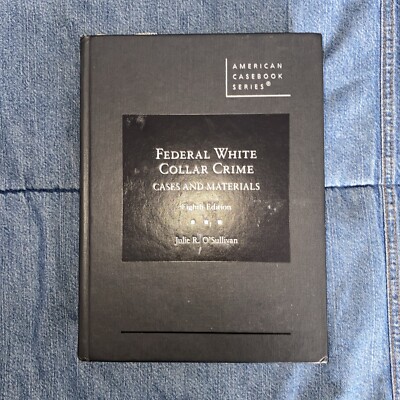 Federal White Collar Crime: 8th Ed. Cases, Materials by Julie O'Sullivan (2022)-image