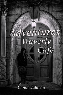 Adventures From the Waverly Cafe by Danny Sullivan (English) Paperback Book-image