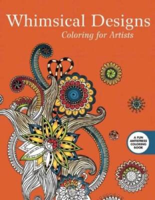 Whimsical Designs: Coloring for Artists (Creative Stress Relieving A - VERY GOOD-image