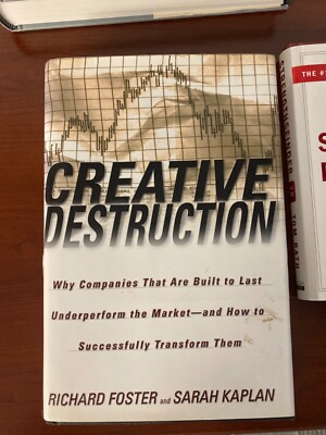 Creative Destruction: Why Companies That Are Built to Last... Richard Foster (H)-image