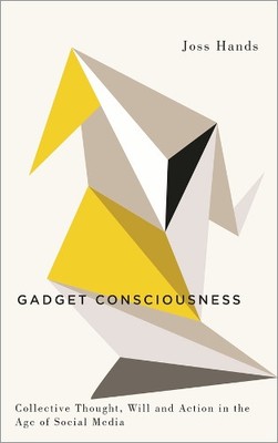 Joss Hands Gadget Consciousness (Paperback) Digital Barricades (UK IMPORT)-image