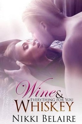 Wine & Whiskey: Everything for You by Nikki Belaire (English) Paperback Book-image