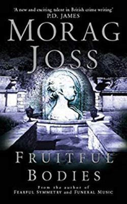 Fruitful Bodies Paperback Morag Joss-image