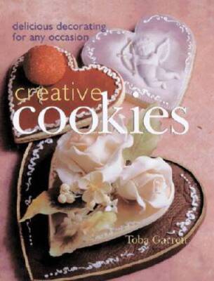 Creative Cookies: Delicious Decorating for Any Occasion - Hardcover - VERY GOOD-image