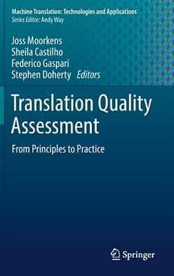 Translation Quality Assessment: From Principles to Practice by Joss Moorkens-image
