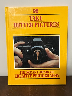 Take Better Pictures: The Kodak Library of Creative Photography-image