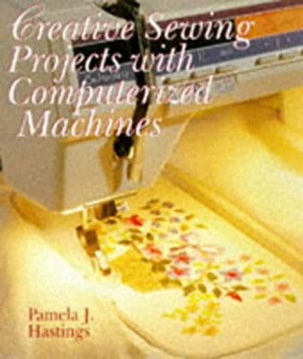 Creative Projects with Computerized Machines Hardcover Pamala J.-image