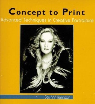 Concept to Print : Advanced Techniques in Creative Portraiture by Jon Tarrant...-image
