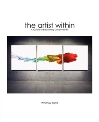 Artist Within: A Guide to Becoming Creatively Fit (Hardback or Cased Book)-image
