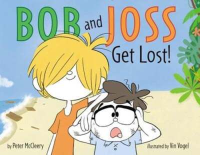 Bob and Joss Get Lost! by Peter McCleery: Used-image