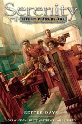 Serenity Volume 2: Better Days by Joss Whedon: Used-image