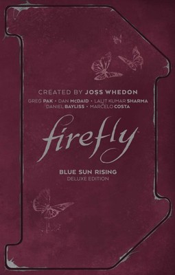 Firefly : Blue Sun Rising, Hardcover by Whedon, Joss (CRT); Pak, Greg (CON); ...-image