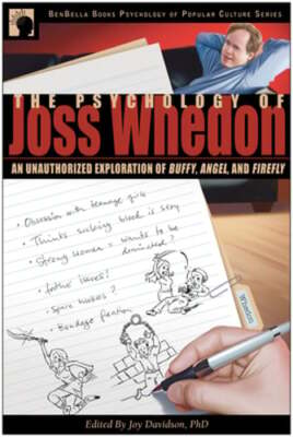The Psychology of Joss Whedon: An Unauthorized Exploration of Buffy, Angel, and-image