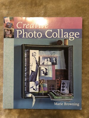 Creative Photo Collage Marie Browning Crafting with Photographs EUC-image
