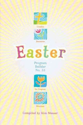 Easter Program Builder No. 33 : Creative Resources for Program Directors, Pap...-image