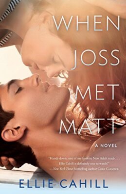 When Joss Met Matt: A Novel, Cahill, Ellie-image