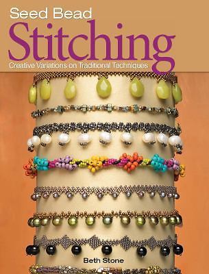 Seed Bead Stitching: Creative Variations on Traditional Techniques - VERY GOOD-image