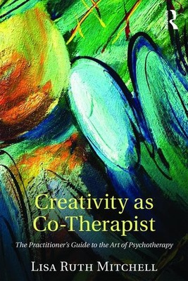 Creativity as Co-Therapist: The Practitioner's Guide to the Art of Psychothe...-image