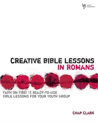 Creative Bible Lessons in Romans: Faith in Fire! (Paperback or Softback)-image