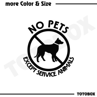 No Pets Allowed-Except Service Animals Decal Vinyl Sticker Sign Decals-image