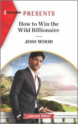 How to Win the Wild Billionaire by Wood, Joss-image