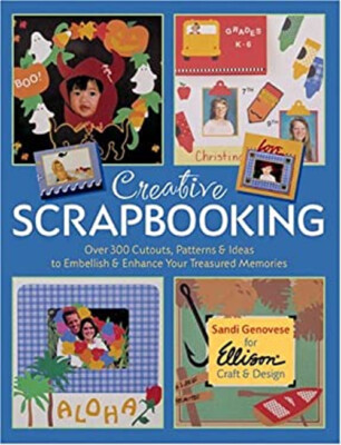 Creative Scrapbooking : Over 300 Cutouts, Patterns and Ideas to E-image