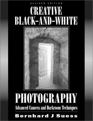 Creative Black and White Photography : Advanced Camera and Darkro-image