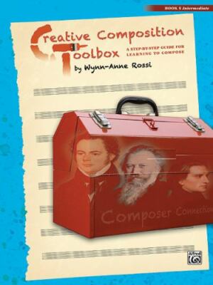 Creative Composition Toolbox, Bk 5: A Step-by-Step Guide for Learning to Compos-image
