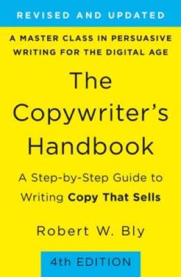 The Copywriter's Handbook: A Step-by-Step Guide to Writing Copy That - VERY GOOD-image