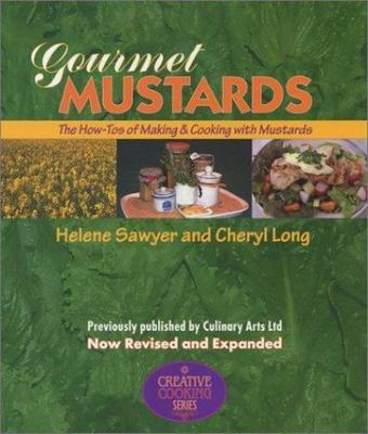 Gourmet Mustards: The How-To's of Making and Cooking With Mustards (Creative Co-image