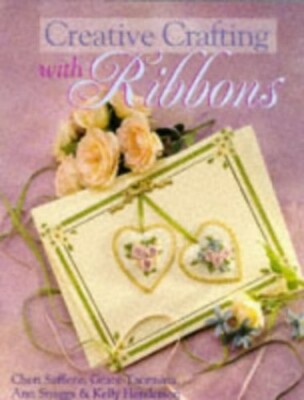 CREATIVE CRAFTING WITH RIBBONS by Taormina, Grace Hardback Book The Fast Free-image