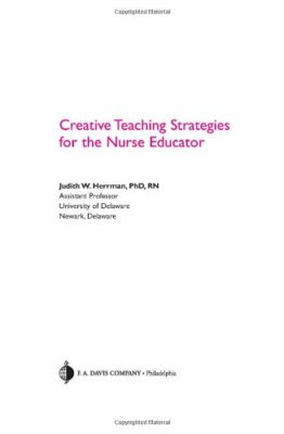 Creative Teaching Strategies For The Nurse Educator by Judith Herrman-image