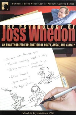 The Psychology of Joss Whedon, Firefly Buffy Trade Book BenBella NEW UNREAD-image