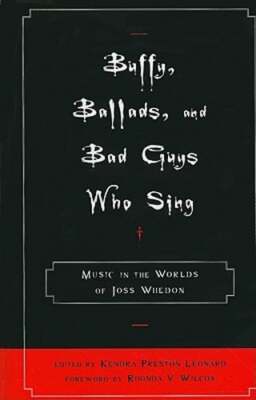 Buffy, Ballads, and Bad Guys Who Sing: Music in the Worlds of Joss Whedon: Used-image