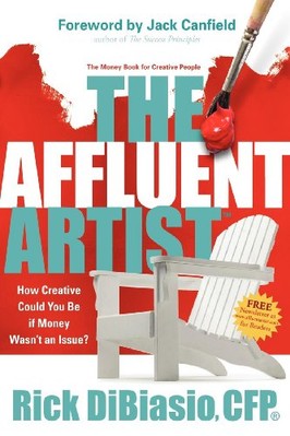The Affluent Artist: How Creative Co..., Dibiasio, Rick-image