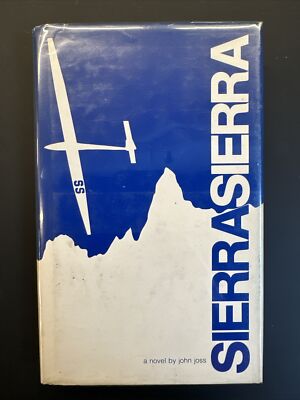 SIERRA SIERRA By John Joss HC DJ 1st Ed. SIGNED Gliders Vintage Aviation 1977-image
