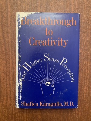 Breakthrough to Creativity Your Higher Sense Shafica Karagulla (1971 Hardback)-image