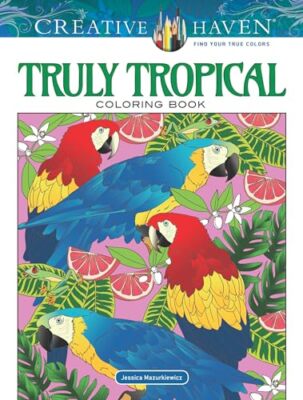 Creative Haven Truly Tropical Co... by Mazurkiewicz, Jessic Paperback / softback-image